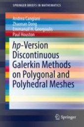 book  hp-Version Discontinuous Galerkin Methods on Polygonal and Polyhedral Meshes