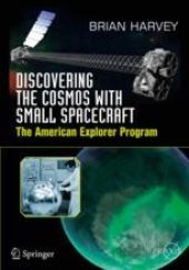 book  Discovering the Cosmos with Small Spacecraft: The American Explorer Program