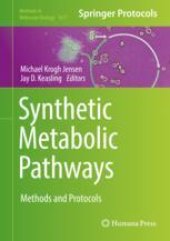 book  Synthetic Metabolic Pathways: Methods and Protocols