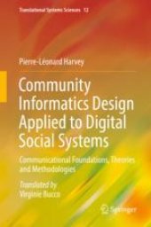 book  Community Informatics Design Applied to Digital Social Systems: Communicational Foundations, Theories and Methodologies