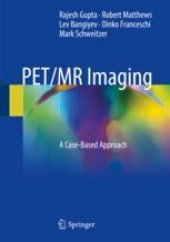 book  PET/MR Imaging : A Case-Based Approach