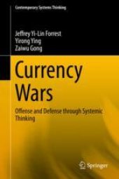 book  Currency Wars: Offense and Defense through Systemic Thinking