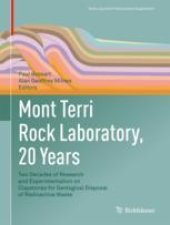 book  Mont Terri Rock Laboratory, 20 Years: Two Decades of Research and Experimentation on Claystones for Geological Disposal of Radioactive Waste