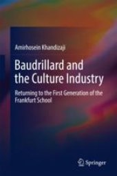 book  Baudrillard and the Culture Industry: Returning to the First Generation of the Frankfurt School