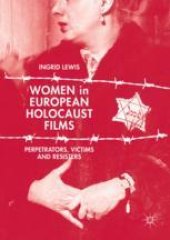 book  Women in European Holocaust Films: Perpetrators, Victims and Resisters