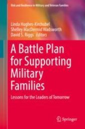 book  A Battle Plan for Supporting Military Families: Lessons for the Leaders of Tomorrow