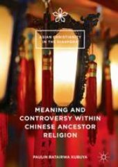 book  Meaning and Controversy within Chinese Ancestor Religion