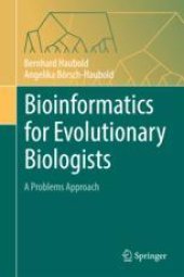 book Bioinformatics for Evolutionary Biologists: A Problems Approach