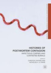 book Histories of Post-Mortem Contagion: Infectious Corpses and Contested Burials