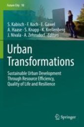 book  Urban Transformations: Sustainable Urban Development Through Resource Efficiency, Quality of Life and Resilience