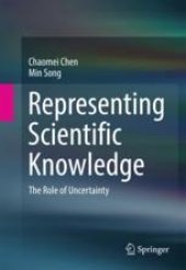 book Representing Scientific Knowledge: The Role of Uncertainty