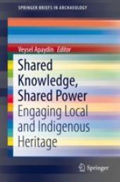 book  Shared Knowledge, Shared Power: Engaging Local and Indigenous Heritage