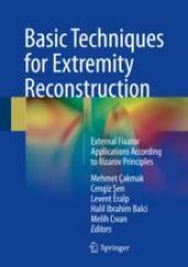 book  Basic Techniques for Extremity Reconstruction: External Fixator Applications According to Ilizarov Principles