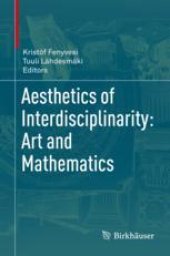 book  Aesthetics of Interdisciplinarity: Art and Mathematics