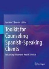 book  Toolkit for Counseling Spanish-Speaking Clients: Enhancing Behavioral Health Services