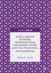 book  Intelligence Sharing, Transnational Organized Crime and Multinational Peacekeeping