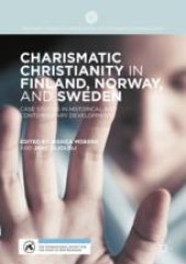 book  Charismatic Christianity in Finland, Norway, and Sweden: Case Studies in Historical and Contemporary Developments