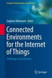 book  Connected Environments for the Internet of Things: Challenges and Solutions