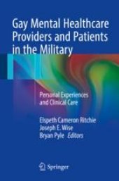 book  Gay Mental Healthcare Providers and Patients in the Military: Personal Experiences and Clinical Care