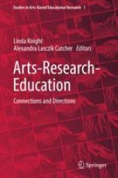 book  Arts-Research-Education: Connections and Directions