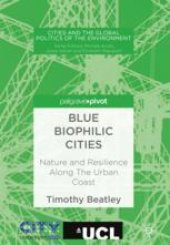 book  Blue Biophilic Cities: Nature and Resilience Along The Urban Coast