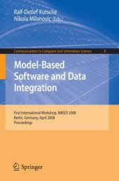 book Model-Based Software and Data Integration: First International Workshop, MBSDI 2008, Berlin, Germany, April 1-3, 2008, Proceedings (Communications in Computer and Information Science)