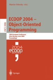 book ECOOP 2004 – Object-Oriented Programming: 18th European Conference, Oslo, Norway, June 14-18, 2004. Proceedings