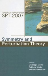 book Symmetry And Perturbation Theory: Proceedings of the International Conference SPT 2007 Otranto, Italy 2-9 June 2007