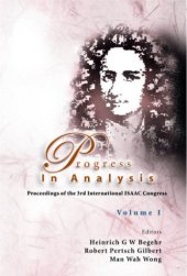 book Progress in Analysis: Proceedings of the 3rd International Isaac Congress, Berlin, Germany, 20-25 August 2001. Volumes I