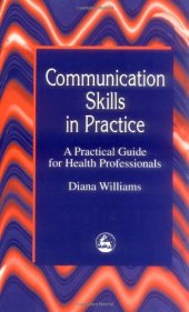 book Communication Skills in Practice: A Practical Guide for Health Professionals