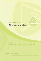 book Recent advances in nonlinear analysis: proceedings of the International Conference on Nonlinear Analysis, Hsinchu, Taiwan, 20-25 November 2006