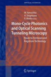 book Mono-Cycle Photonics and Optical Scanning Tunneling Microscopy: Route to Femtosecond Ångstrom Technology