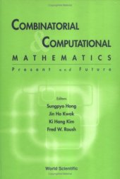 book Combinatorial & computational mathematics: present and future: Pohang, the Republic of Korea, 15-17 February 2000