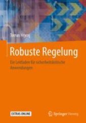 book  Robuste Regelung: Ein Leitfaden für sicherheitskritische Anwendungen