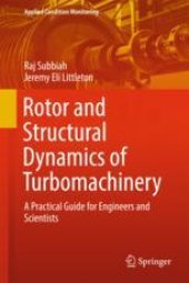 book  Rotor and Structural Dynamics of Turbomachinery: A Practical Guide for Engineers and Scientists