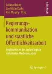 book  Regierungskommunikation und staatliche Öffentlichkeitsarbeit: Implikationen des technologisch induzierten Medienwandels