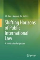 book  Shifting Horizons of Public International Law: A South Asian Perspective