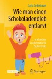 book  Wie man einen Schokoladendieb entlarvt: ... und andere mathematische Zaubertricks