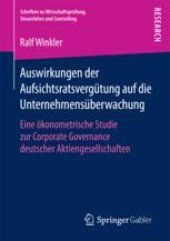 book  Auswirkungen der Aufsichtsratsvergütung auf die Unternehmensüberwachung: Eine ökonometrische Studie zur Corporate Governance deutscher Aktiengesellschaften