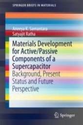 book  Materials Development for Active/Passive Components of a Supercapacitor: Background, Present Status and Future Perspective