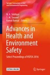 book  Advances in Health and Environment Safety: Select Proceedings of HSFEA 2016