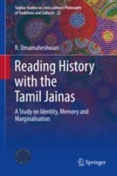 book  Reading History with the Tamil Jainas: A Study on Identity, Memory and Marginalisation