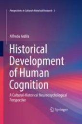 book  Historical Development of Human Cognition: A Cultural-Historical Neuropsychological Perspective