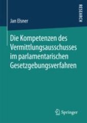 book Die Kompetenzen des Vermittlungsausschusses im parlamentarischen Gesetzgebungsverfahren