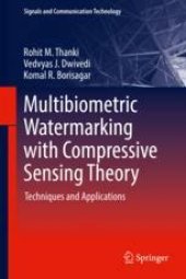 book  Multibiometric Watermarking with Compressive Sensing Theory: Techniques and Applications