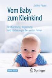 book  Vom Baby zum Kleinkind: Beobachtung, Begleitung und Förderung in den ersten Jahren