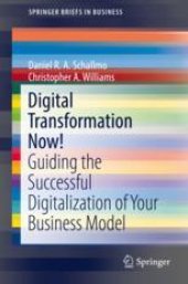 book  Digital Transformation Now!: Guiding the Successful Digitalization of Your Business Model