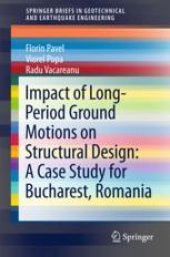 book  Impact of Long-Period Ground Motions on Structural Design: A Case Study for Bucharest, Romania