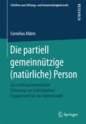 book  Die partiell gemeinnützige (natürliche) Person: Zur rechtssystematischen Erfassung von individuellem Engagement für das Gemeinwohl