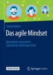 book Das agile Mindset: Mitarbeiter entwickeln, Zukunft der Arbeit gestalten